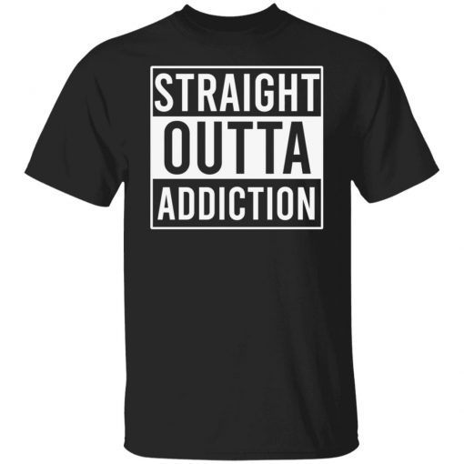 Straight outta addiction Unisex shirt