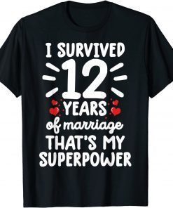 Survived 12 Years of marriage 12th Wedding Anniversary Classic Shirt