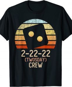 TWOSDAY CREW Two 2 Teaching February 22nd 2022 22 Tuesday Classic Shirt