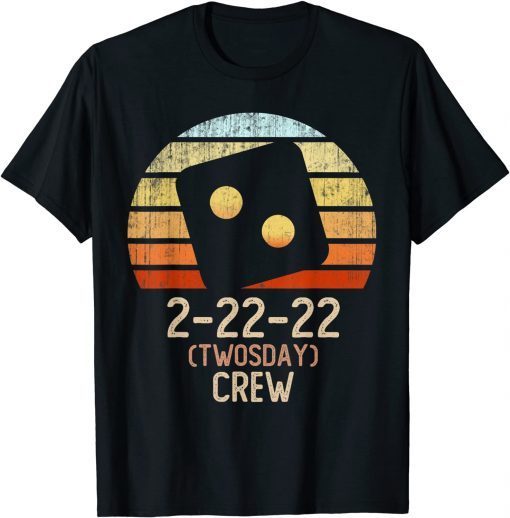 TWOSDAY CREW Two 2 Teaching February 22nd 2022 22 Tuesday Classic Shirt