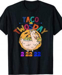 Taco Twosday 2-22-22 Tuesday Ultimate Feb 22nd 2022 Classic Shirt