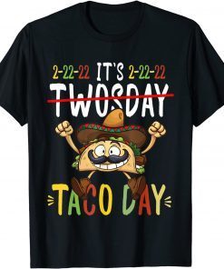 Taco Twosday Tuesday 2022, February 22nd 2022 2-22-22 Classic Shirt