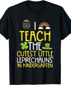 Teach Cutest Leprechaun Kindergarten St Patricks Day Teacher Gift T-Shirt