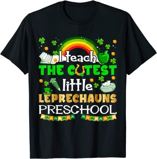 Teach Cutest Leprechaun Preschool St Patricks Day Teacher Limited Shirt