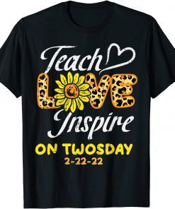 Teach Love Inspire Twosday 2-22-22 Twos Day Teacher Classic Shirt