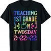 Teaching 1st Grade On Twosday 2-22-22 School Teachers Unisex Shirt
