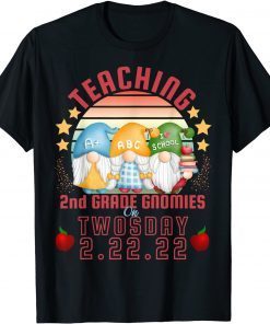 Teaching 2nd Grade Gnomies on Twosday 2-22-22 Classic Shirt