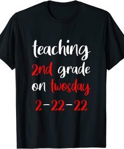 Teaching 2nd Grade On Twosday 2-22-2022 Official Shirt