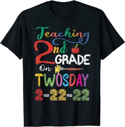 Teaching 2nd Grade On Twosday 2-22-22 22nd February 2022 Classic Shirt