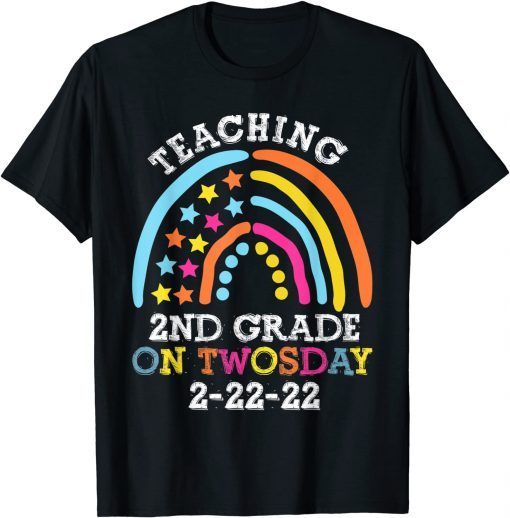 Teaching 2nd Grade On Twosday 2-22-22 Colorful Rainbow Classic Shirt