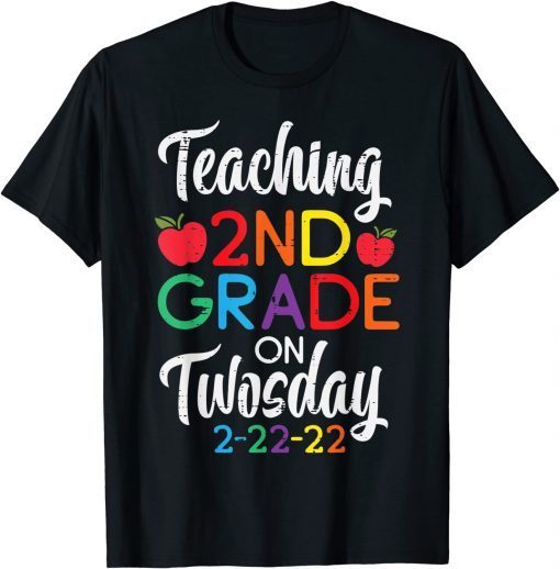 Teaching 2nd Grade On Twosday 2-22-22 February 22nd Teacher Gift Shirt