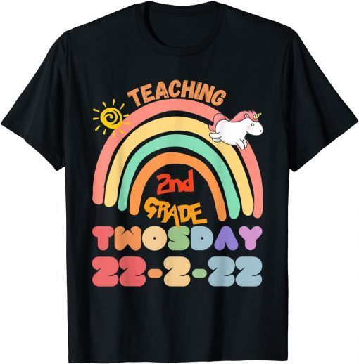 Teaching 2nd Grade On Twosday, 2-22-22, Unicorn Rainbow Unisex T-Shirt