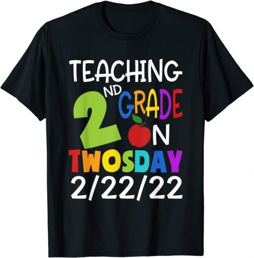 Teaching 2nd Grade On Twosday 2022 February Teacher Gift Shirt