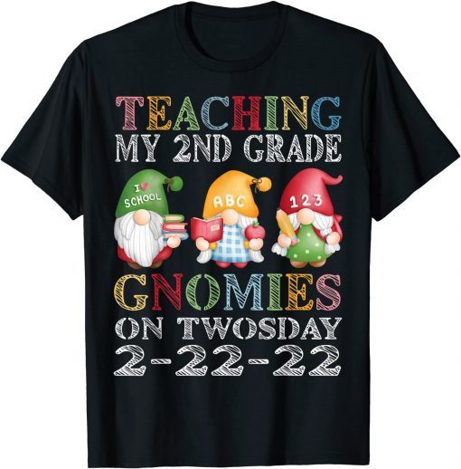 Teaching 2nd Grade On Twosday 22nd 2022 100th Day Gnomies Classic Shirt