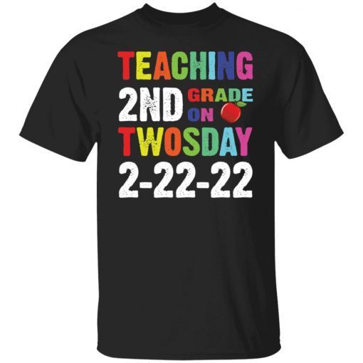 Teaching 2nd grade on twosday 2-22-22 shirt