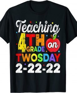 Teaching 4th Grade 2-22-22 Twosday 2-22-22 22nd February 22 Classic T-Shirt