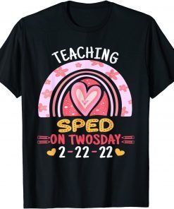 Teaching Sped On Twosday 2-22-2022 School Teacher Classic Shirt