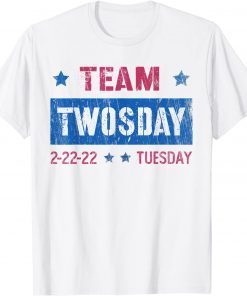 Teaching TEAM TWOSDAY Two 2 February 22nd 2022 22 Tuesday Classic Shirt