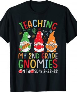 Teaching my 2nd Grade Gnomies on Twosday 2-22-2022 Teacher Classic Shirt