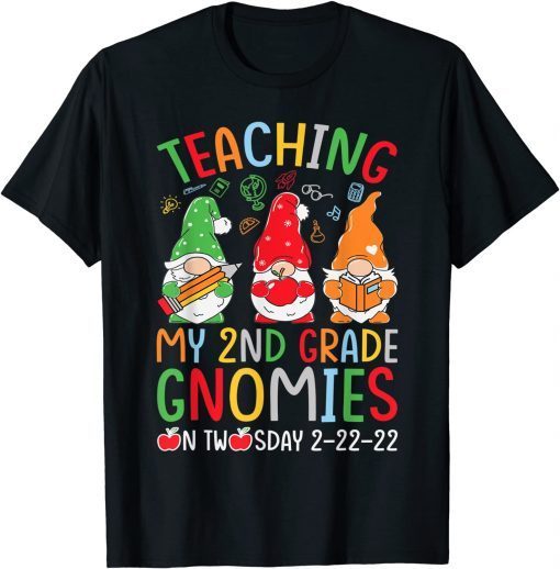 Teaching my 2nd Grade Gnomies on Twosday 2-22-2022 Teacher Classic Shirt