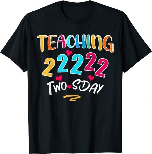 Teaching twosday tuesday february 2-22-22 22nd February 2022 Official Shirt