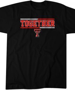 Texas Tech Basketball Together Gift Shirt