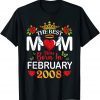 The Best Mom Was Born In February 2008 Happy Mother 14 Years Unisex Shirt