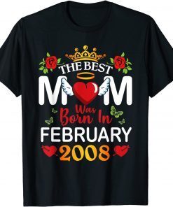 The Best Mom Was Born In February 2008 Happy Mother 14 Years Unisex Shirt