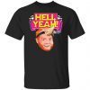 The Dan Le Batard Show Hell Yeah New Unisex Shirt