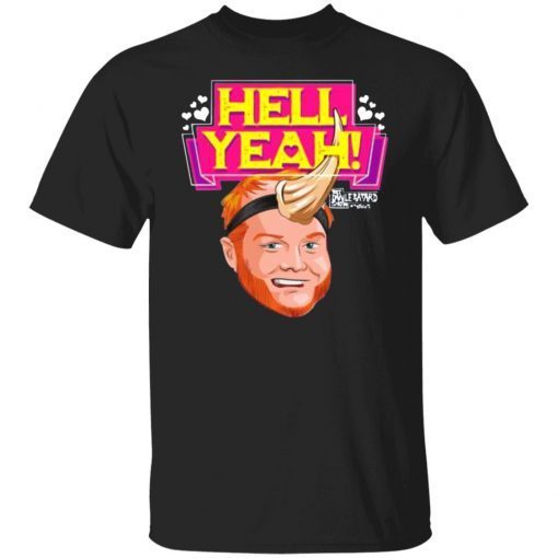 The Dan Le Batard Show Hell Yeah New Unisex Shirt