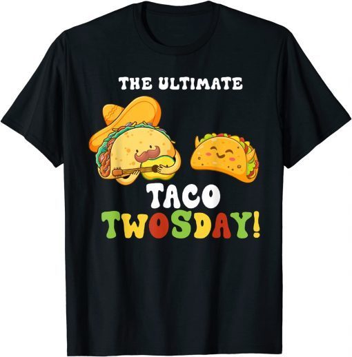 The Ultimate Taco Twosday Tuesday February 22nd 2022 2/22/22 Unisex Shirt