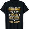 There Are Four Useless Things In This World Classic Shirt