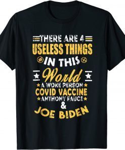 There Are Four Useless Things In This World Classic Shirt