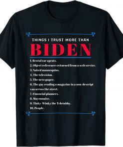 Things I Trust More Than Biden Anti-Biden Classic Shirt