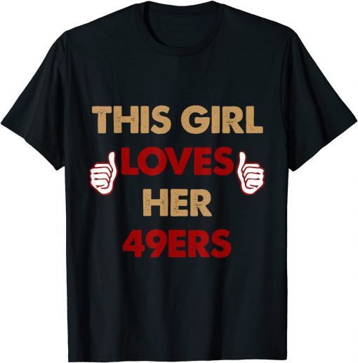 This Girl Love Her Niner Gang Football Cheering Gift Shirt