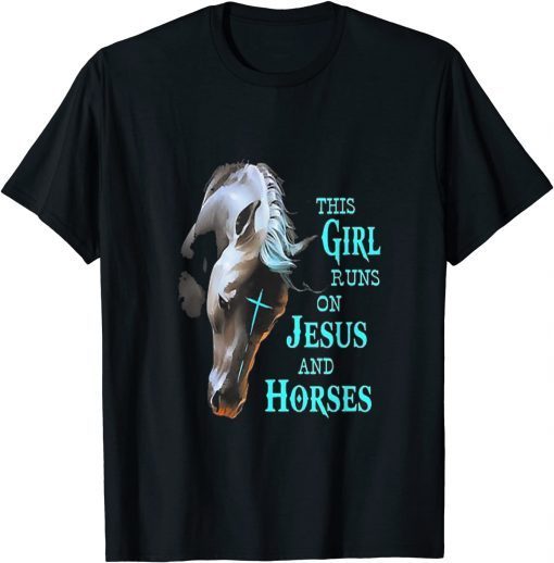 This Girl Runs On Jesus And Horses Limited Shirt