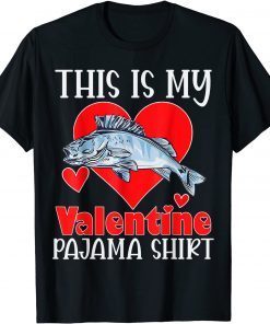 This Is My Valentine Fishing Heart Pajama Couples Love Unisex Shirt