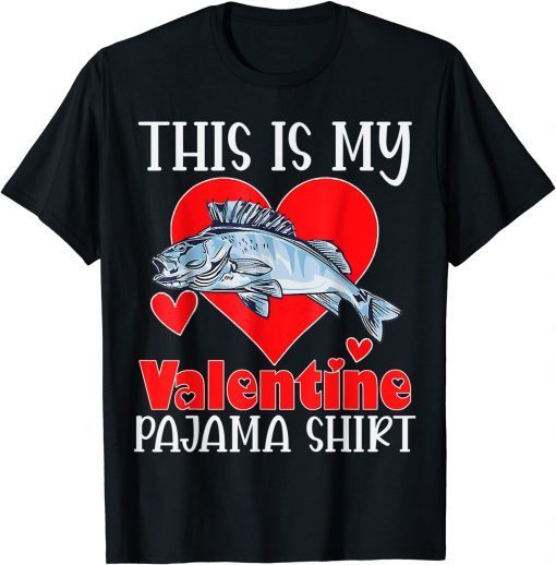 This Is My Valentine Fishing Heart Pajama Couples Love Unisex Shirt