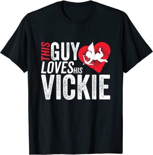 This guy loves his VICKIE valentine Anniversary Cupid Heart Limited Shirt