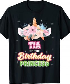 Tia Of The Birthday Princess Happy Unicorn Girl Dreaming Gift Shirt