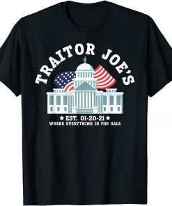 Traitor Joe's EST 01 20 21 Gift Shirt