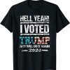 Trump 2020 Election Hell Yeah I Voted Trump MAGA Unisex Shirt