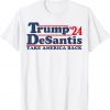 Trump DeSantis 2024 Take America Back Classic Shirt