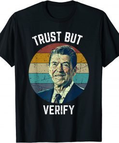 Trust But Verify Ronald Reagan Classic Shirt