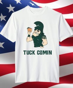 Tuck Comin' II Unisex Shirt