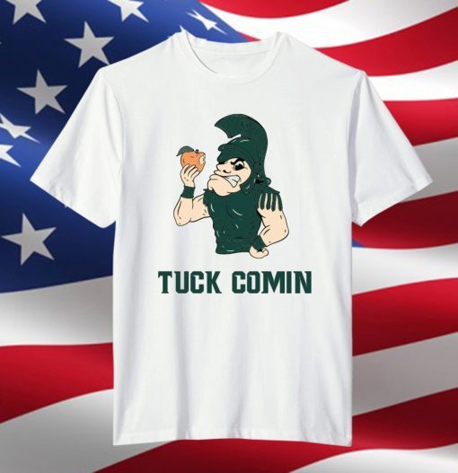 Tuck Comin' II Unisex Shirt