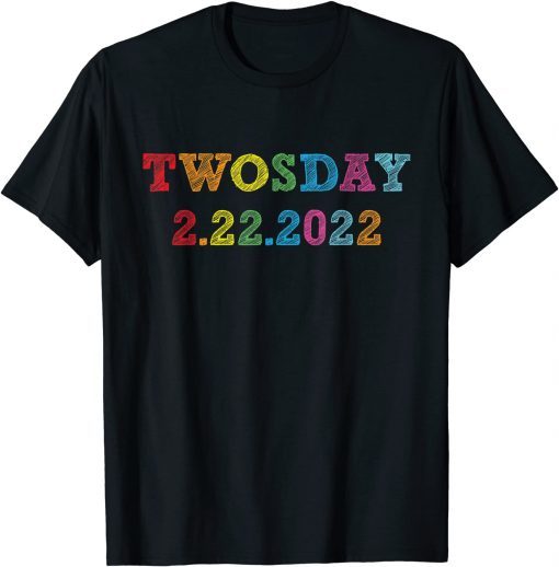 Tuesday Date February 2nd 2022 - Twosday 02-22-2022 Classic Shirt