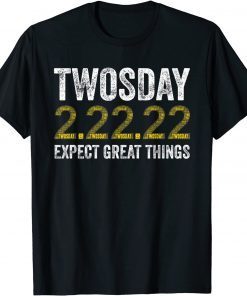 Twosday 2-22-2022 Tuesday February 22nd 2022 Unisex Shirt