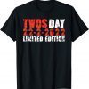 Twosday 2-22-22 22nd February 2022 Gift Shirt
