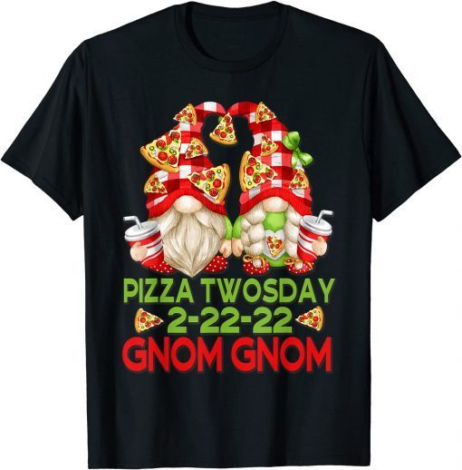 Twosday 2-22-22 Motif For Pizza Lover With Gnomes Classic Shirt